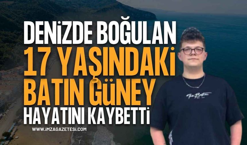 Bartın İnkumu'nda Tatil Faciası: 17 Yaşındaki Batın Güney Hayatını Kaybetti
