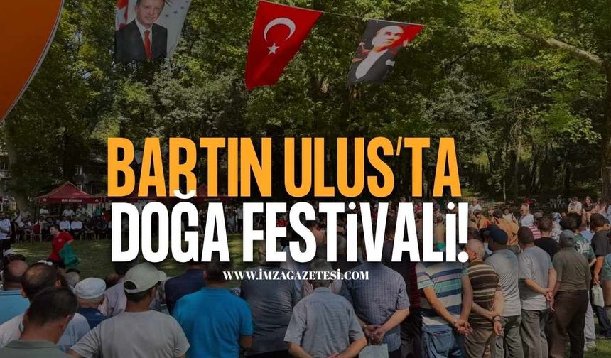 Bartın Ulus’ta Doğa Festivali Coşkusu!