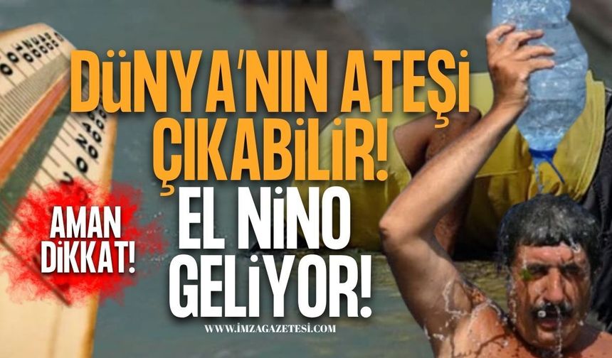 Dünya’nın Ateşi Çıkabilir! El Nino Geliyor!
