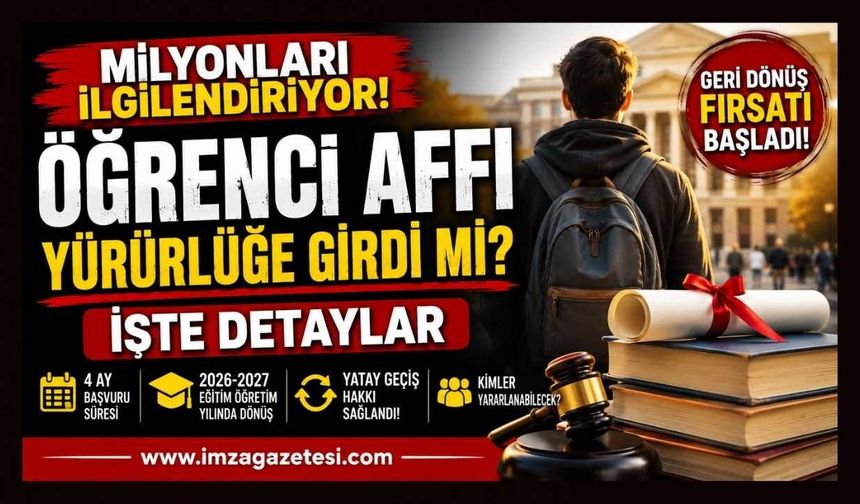 Milyonları İlgilendiriyor! Öğrenci Affı Yürürlüğe Girdi Mi?