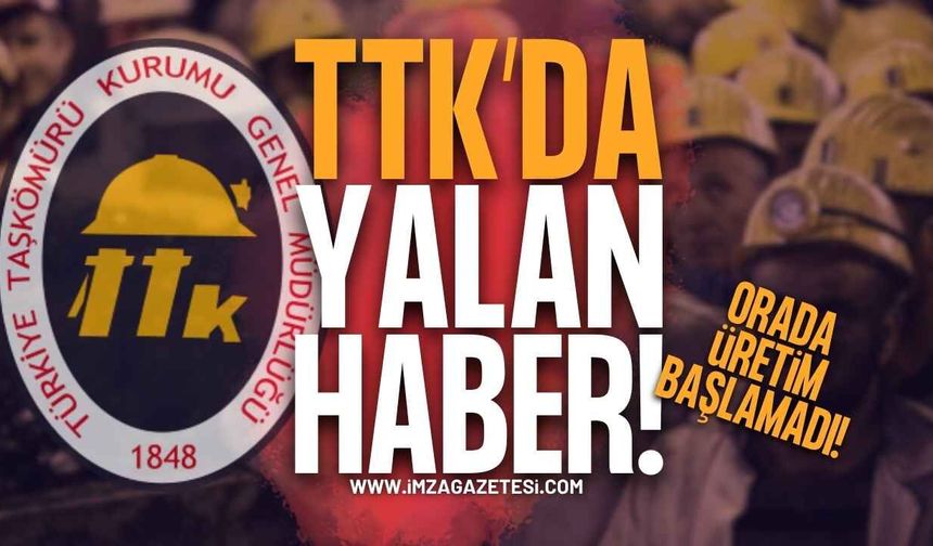 TTK’da Üretime Karadon’da başlandı, Kozlu’da Başlanmadı!