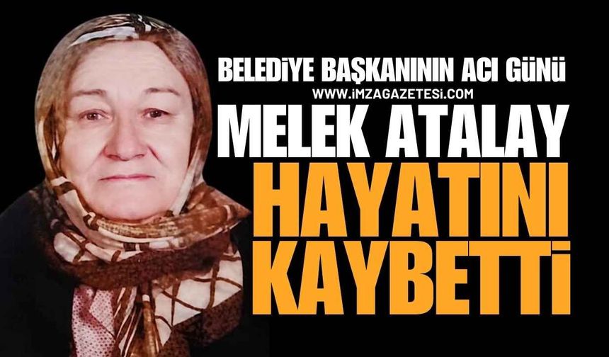 Alaplı Belediye Başkanı Nuri Tekin’in Halası Melek Atalay Vefat Etti