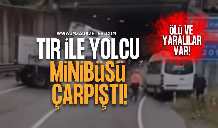 Tır ile Yolcu Minibüsü Çarpıştı. Ölü ve Yaralılar Var