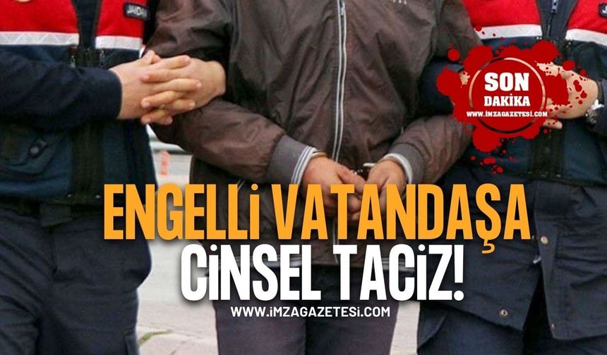 Zonguldak'ta Mide Bulandıran Olay! Engelli Vatandaşa C*nsel Tac*z!
