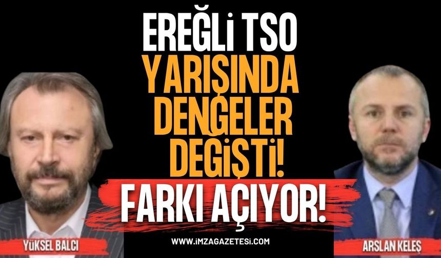 Ereğli TSO Yarışında Dengeler Değişti! Farkı Açıyor!
