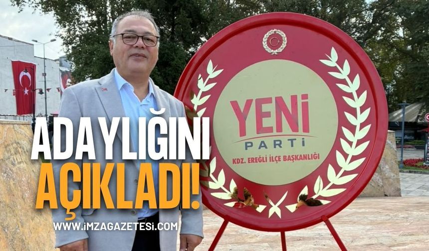 Muhittin Dikmen Yeni Parti Kdz. Ereğli İlçe Başkanlığına Adaylığını Açıkladı