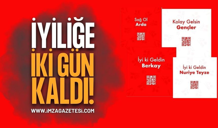 Bir Çatı Oluşturuluyor İyiliğe İki Gün Kaldı!