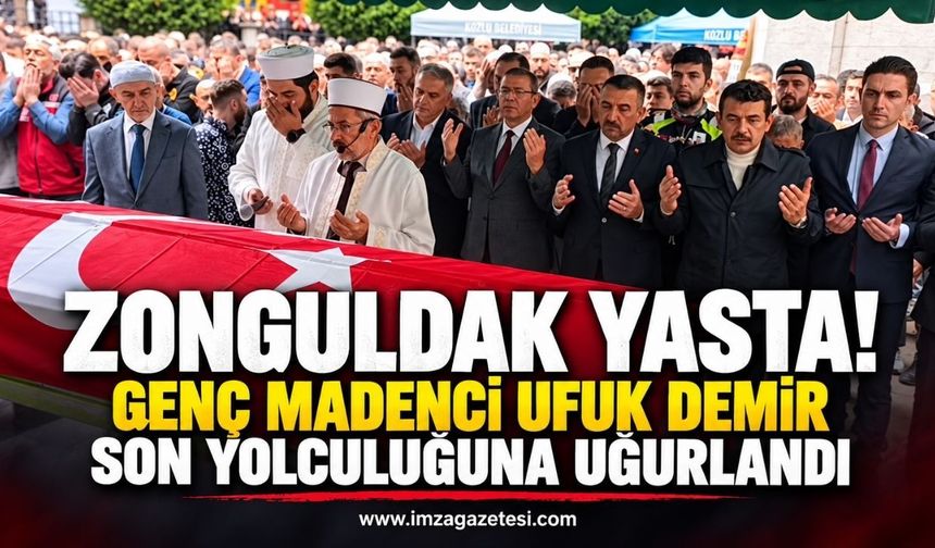Zonguldak Yasta: Genç Madenci Ufuk Demir Son Yolculuğuna Uğurlandı