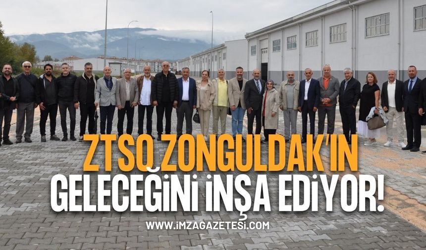 ZTSO'nun Vizyon Projeleri Zonguldak'ın Geleceğini İnşa Ediyor