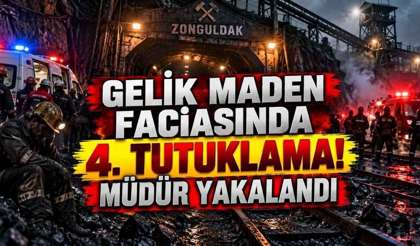 Gelik Maden Faciasında 4. Tutuklama! Müdür Yakalandı