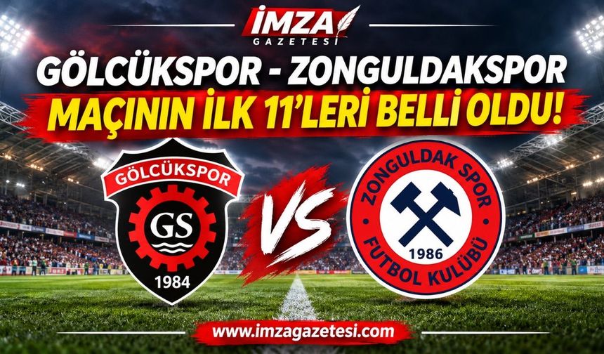 Gökcükspor Zonguldakspor maçının ilk 11’leri belli oldu