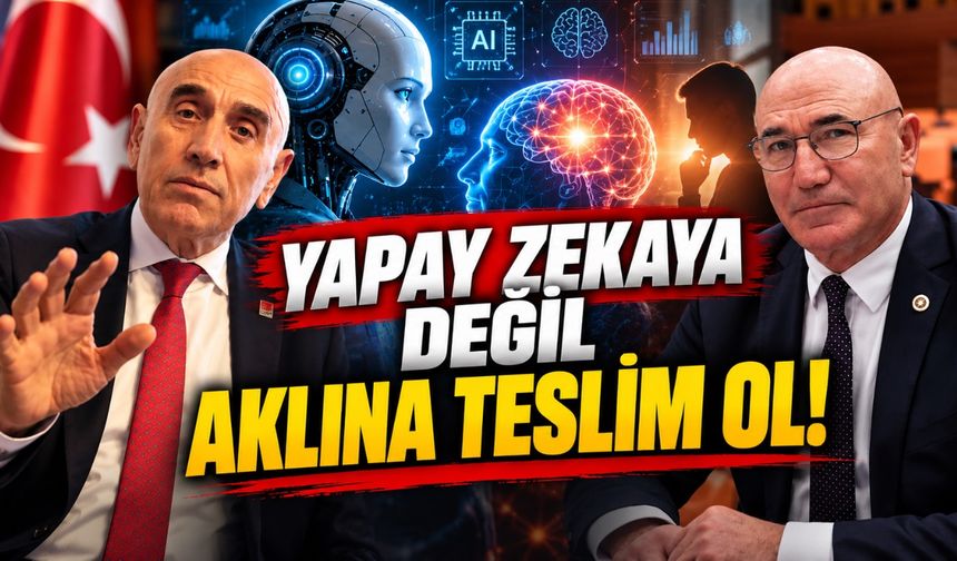 CHP’den Mahmut Tanal’a Sert Yapay Zekâ Tepkisi: "Yapay Zekaya değil Aklına Teslim Ol"