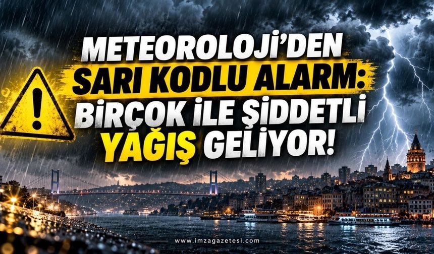 Meteoroloji'den Sarı Kodlu Alarm: Birçok İle Şiddetli Yağış Geliyor