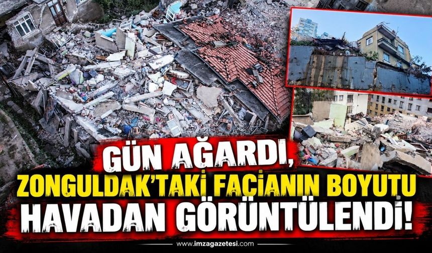 Gün Ağardı, Zonguldak’taki Facianın Boyutu Havadan Görüntülendi