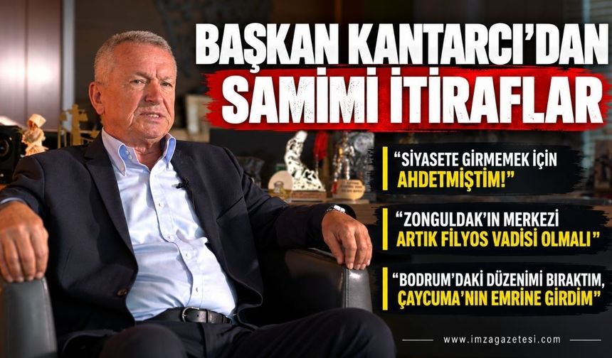 Çaycuma Belediye Başkanı Bülent Kantarcı'dan Samimi İtiraflar: "Siyasete Girmemek İçin Ahdetmiştim!"