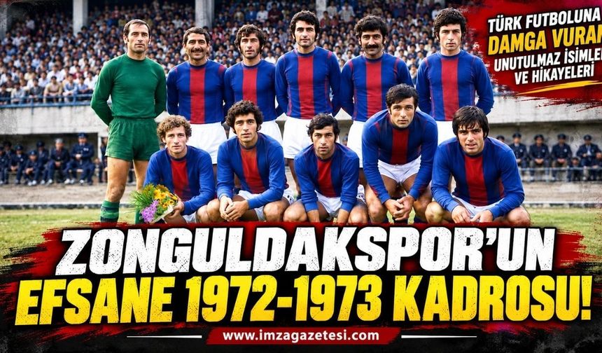 Zonguldakspor’un Efsane 1972-1973 Kadrosu: Türk Futboluna Damga Vuran Unutulmaz İsimler ve Hikayeleri