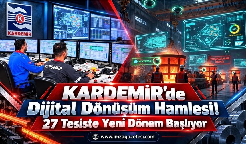 KARDEMİR’de Dijital Dönüşüm Hamlesi. 27 Tesiste Yeni Dönem Başlıyor