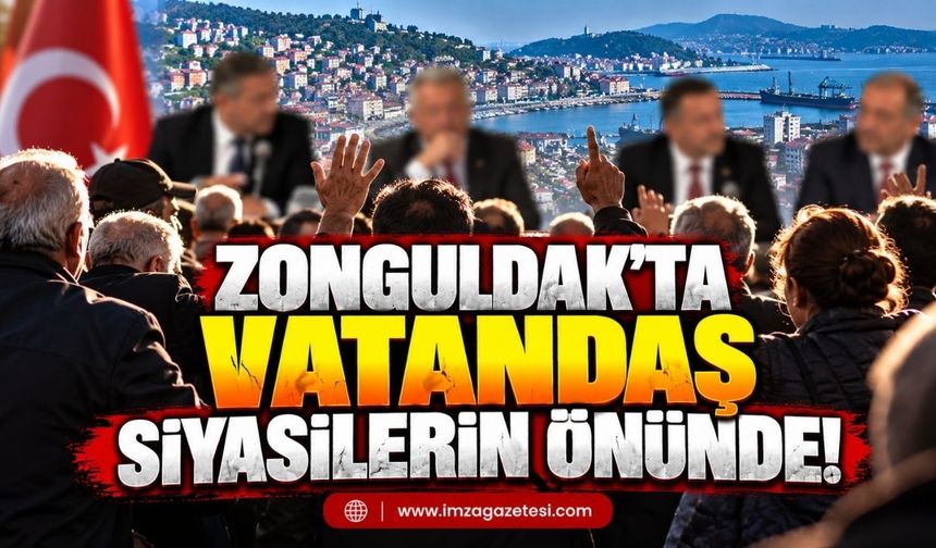 Zonguldak’ta Vatandaş Siyasilerin Önünde!
