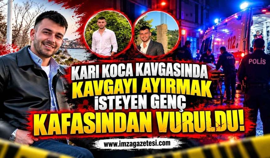 Zonguldak’ta Kavgayı Ayırmak İsterken Başından Vuruldu! Genç Ağır Yaralı