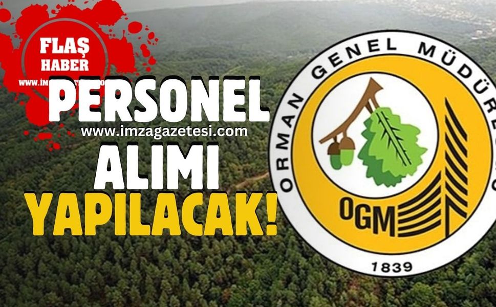 Orman Genel Müdürlüğü Personel Alımı Yapacak!