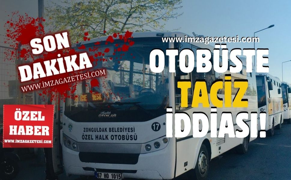 Zonguldak halk otobüsünde "taciz" iddaiası!