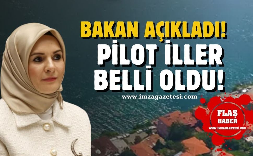 Bakan açıkladı... Karabük, Zonguldak ve Bartın pilot iller oluyor!