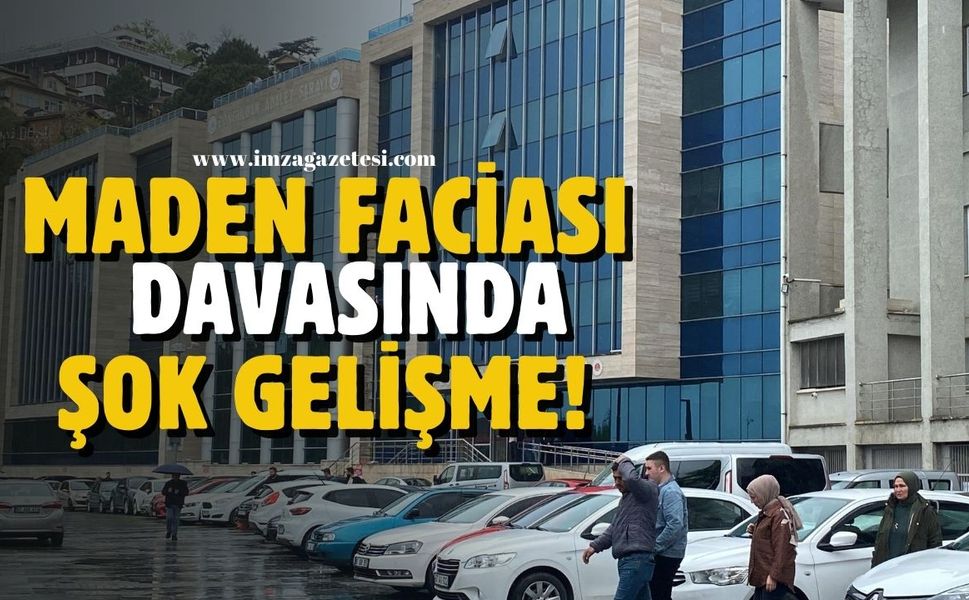 Zonguldak'taki maden faciası davasında şok gelişme!
