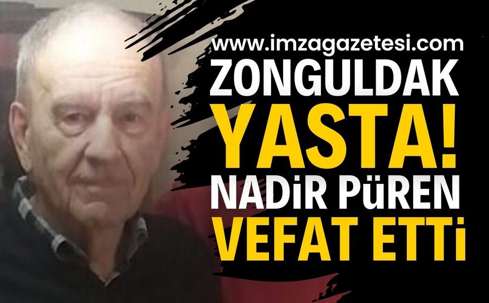 Zonguldak Yasta: Nadir Püren’in Ölümü Sevenlerini Derinden Üzdü