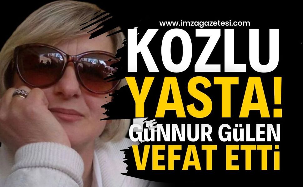 Zonguldak’ın Tanınmış Simalarından Günnur Gülen Hayatını Kaybetti