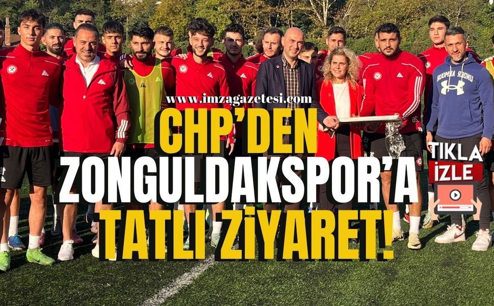 CHP’den Zonguldakspor’a tatlı ziyaret!