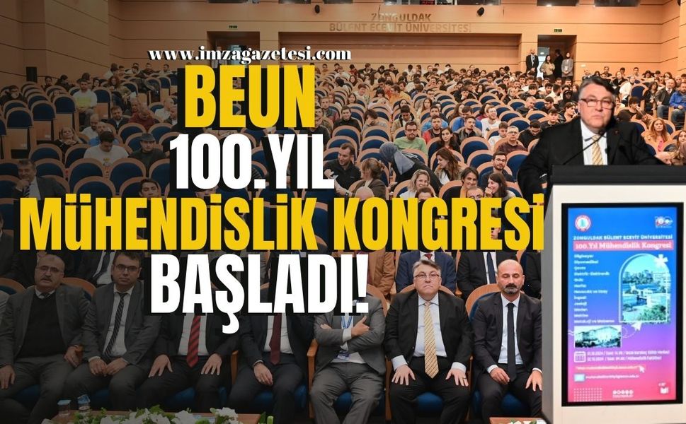 Zonguldak Bülent Ecevit Üniversitesi'nde 100. Yıl Mühendislik Kongresi Başladı...