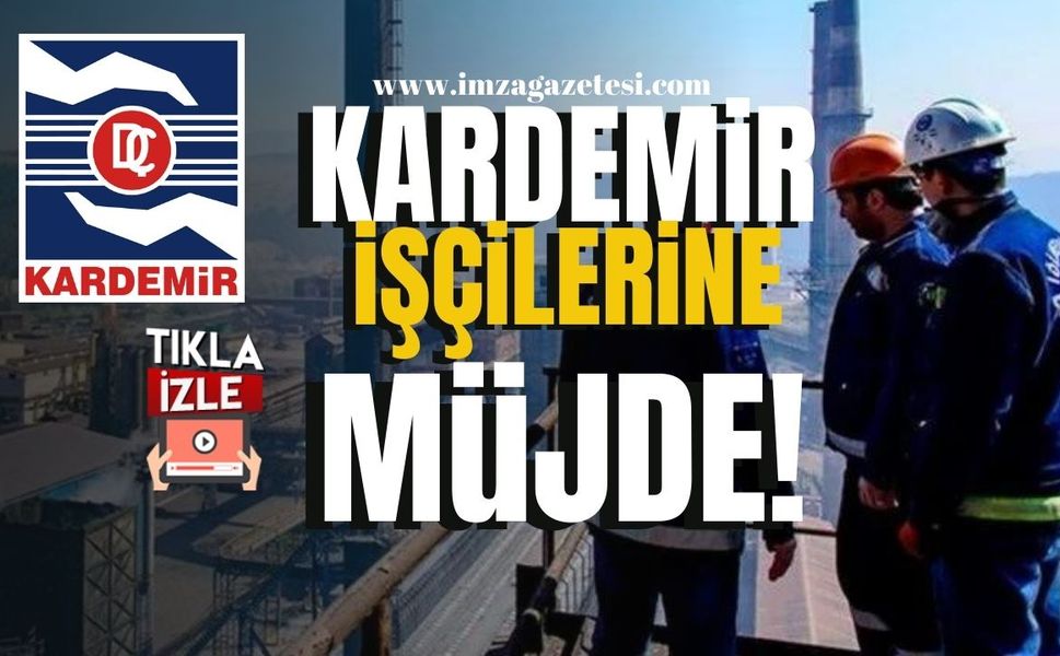 Kardemir İşçilerine Müjde! Toplu Sözleşme ve Babadan Oğula Sistem Masaya Yatırılıcak! | Karabük Haber