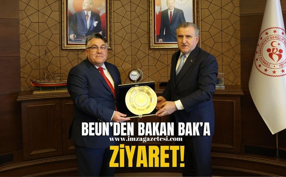 BEUN’den Gençlik ve Spor Bakanı Dr. Osman Aşkın Bak'a Ziyaret!