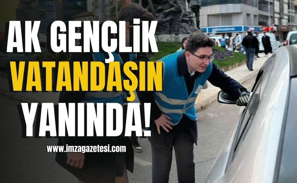 AK Gençlik vatandaşın yanında!