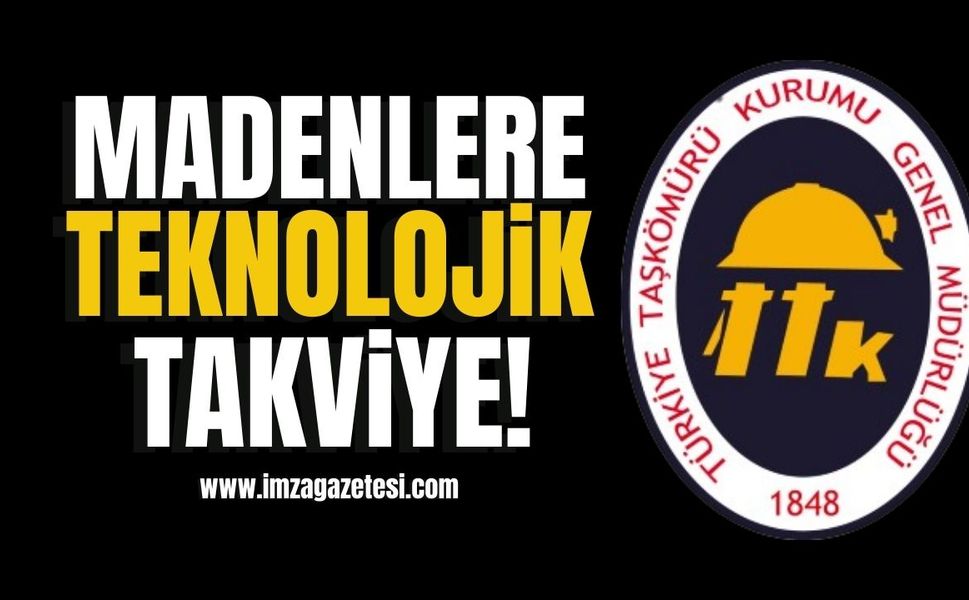 TTK’da Madenlerine Teknolojik Takviye!