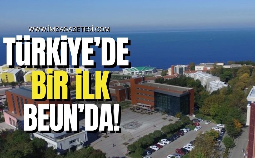 Türkiye'de bir ilk BEUN'da!
