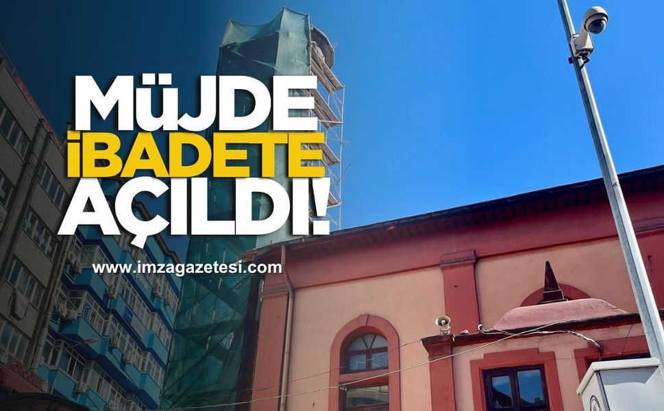 Müjde! O cami ibadete açıldı!