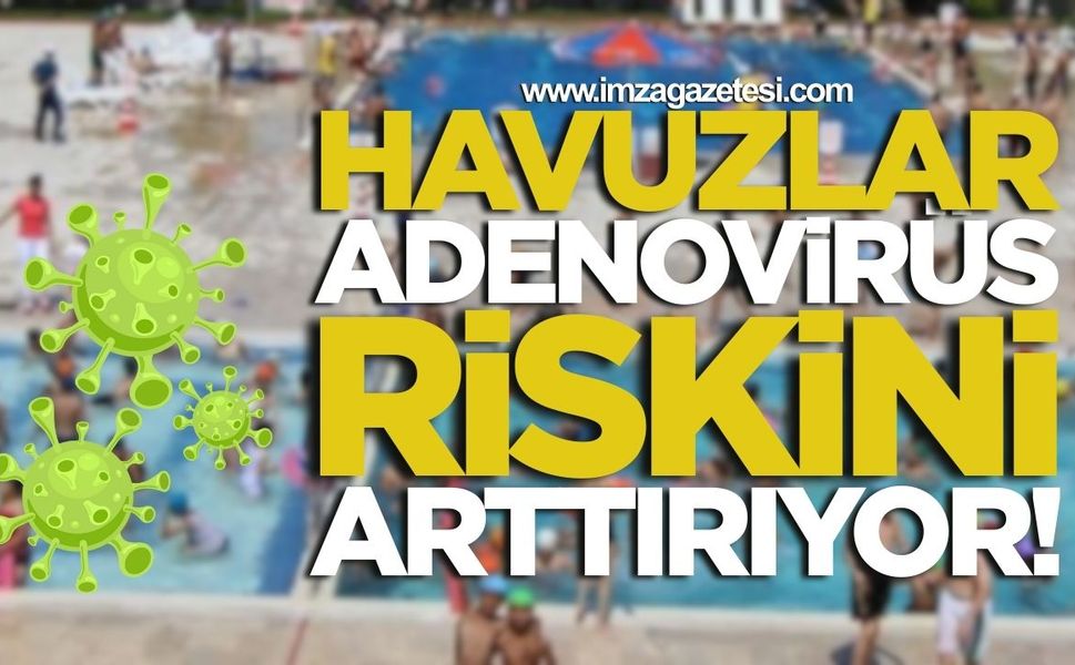 Dr. Aykanat'tan Yaz Uyarısı: Havuzlar Adenovirüs Riskini Arttırıyor