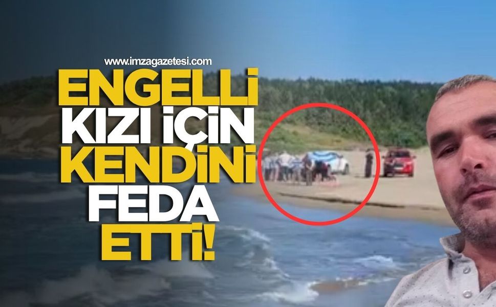 Engelli Kızını Kurtarmak İsterken Boğuldu! Acılı Baba Son Yolculuğuna Uğurlandı