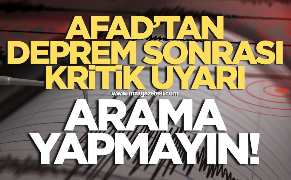 AFAD’tan deprem sonrası telefon uyarısı!