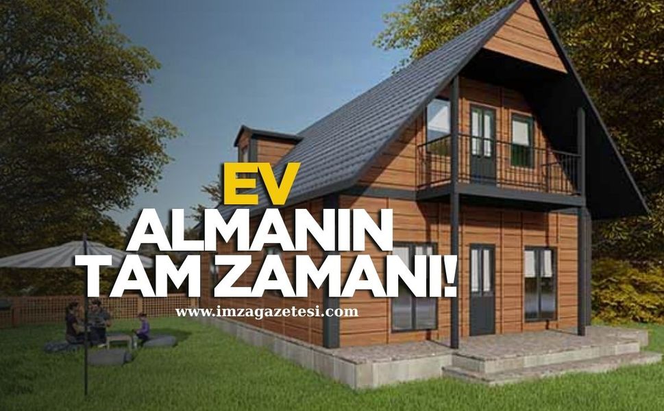 Ev Almanın Tam Zamanı...Fiyatlar Artmadan Harekete Geçilmeli!