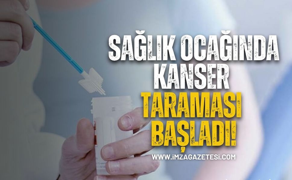 Sağlık Ocağı’nda Kanser Taraması Başladı...