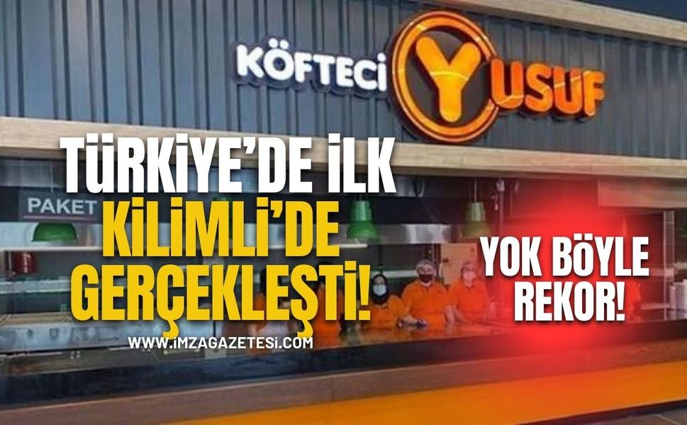 Köfteci Yusuf Kilimli’de Rekor Kırdı!