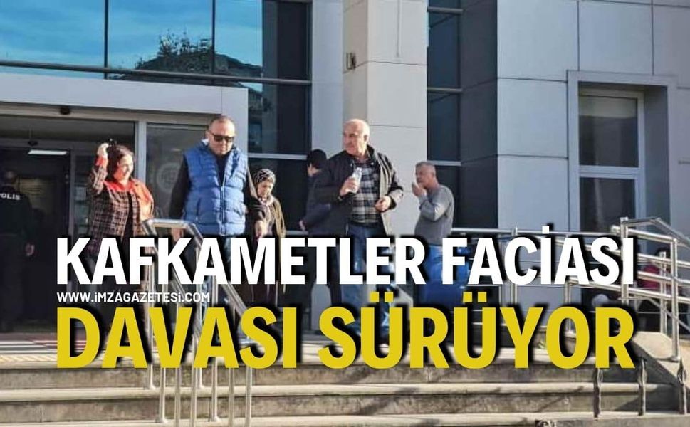 Kafkametler Faciası Davası Sürüyor: Aileler Ceza İstiyor