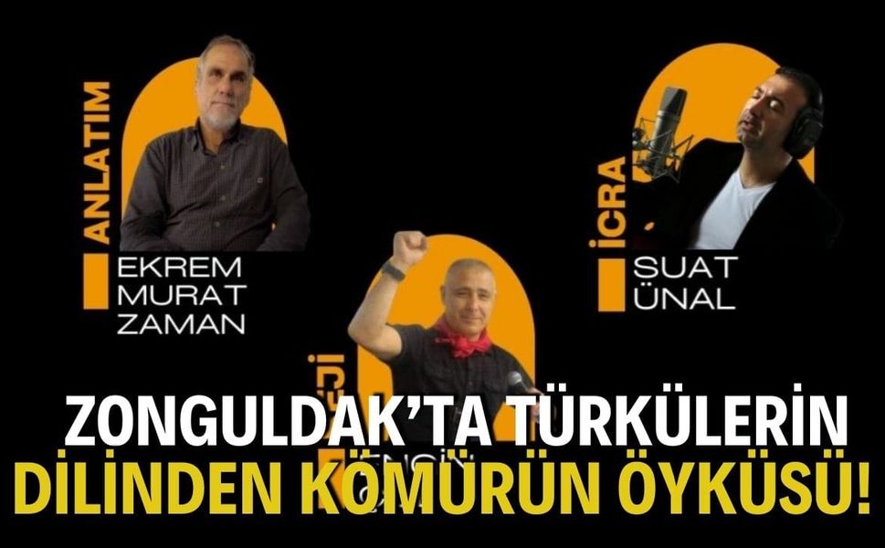 Zonguldak’ta Türkülerin Dilinden Kömürün Öyküsü!