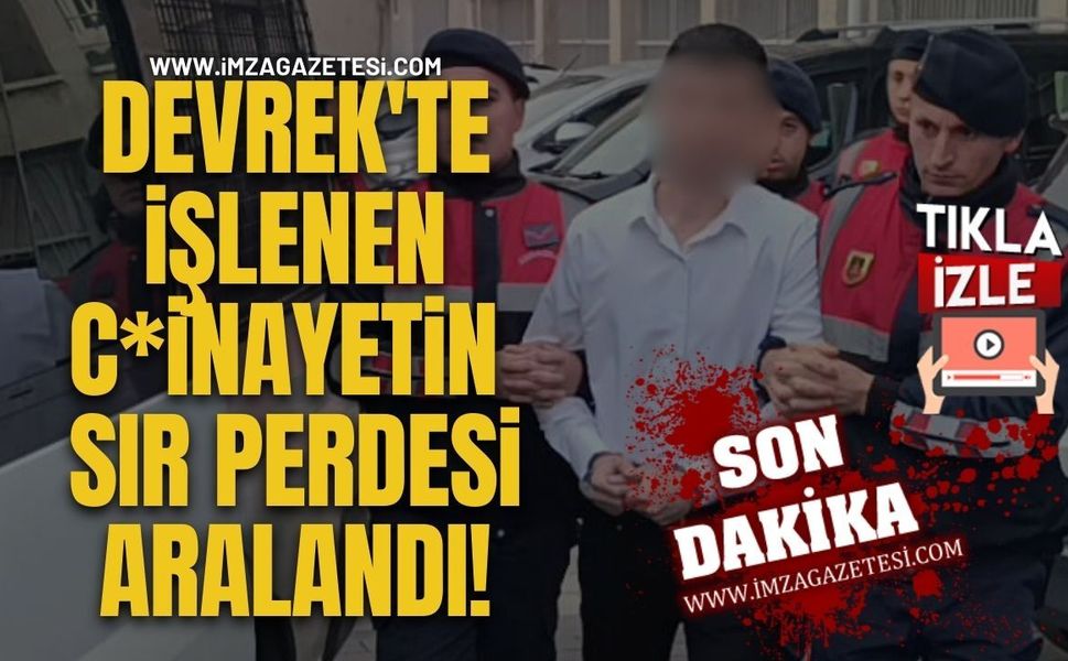 Devrek'te İşlenen C*inayetin Sır Perdesi Aralandı!