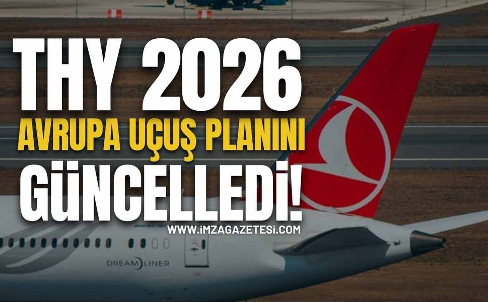 THY 2026 Yaz Sezonu Avrupa Uçuş Planını Güncelledi!