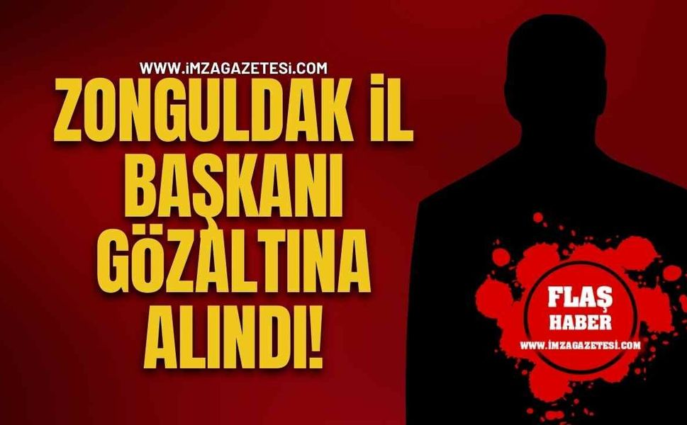 Zonguldak İl Başkanı Gözaltına Alındı!