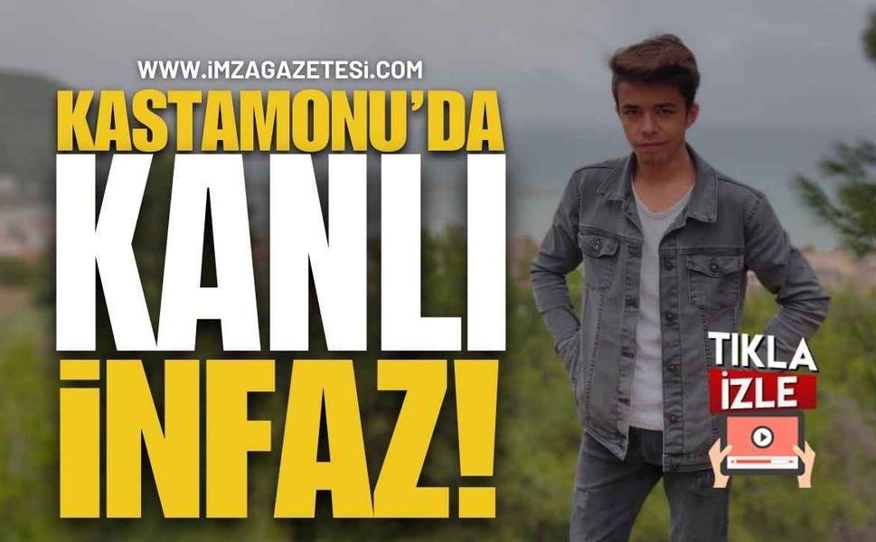 Kastamonu'da Kanlı İnfaz!