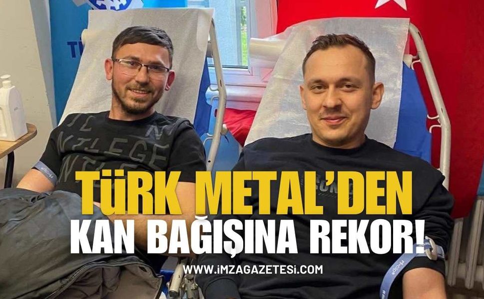 Türk Metal’den Kan Bağışında Rekor! 350 Ünite Kan Toplandı...